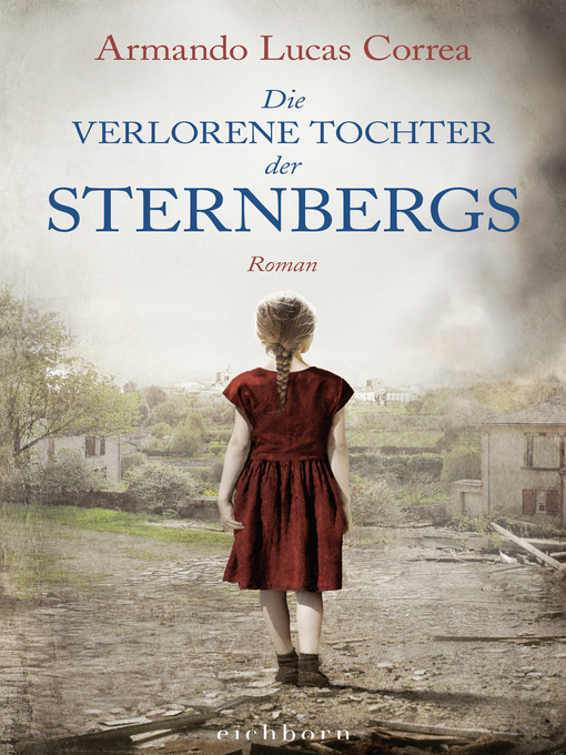 Title details for Die verlorene Tochter der Sternbergs by Armando Lucas Correa - Available